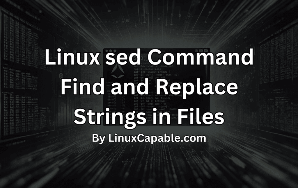 Linux sed 命令（查找和替换文件中的字符串）
